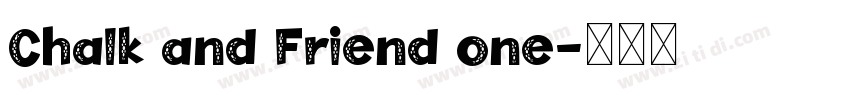 Chalk and Friend one字体转换